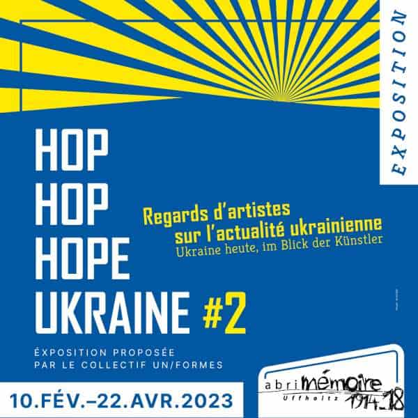 Exposition Hop Hop Hope Ukraine à l’Abri-Mémoire à Uffholtz du 10 février au 22 avril 2023
