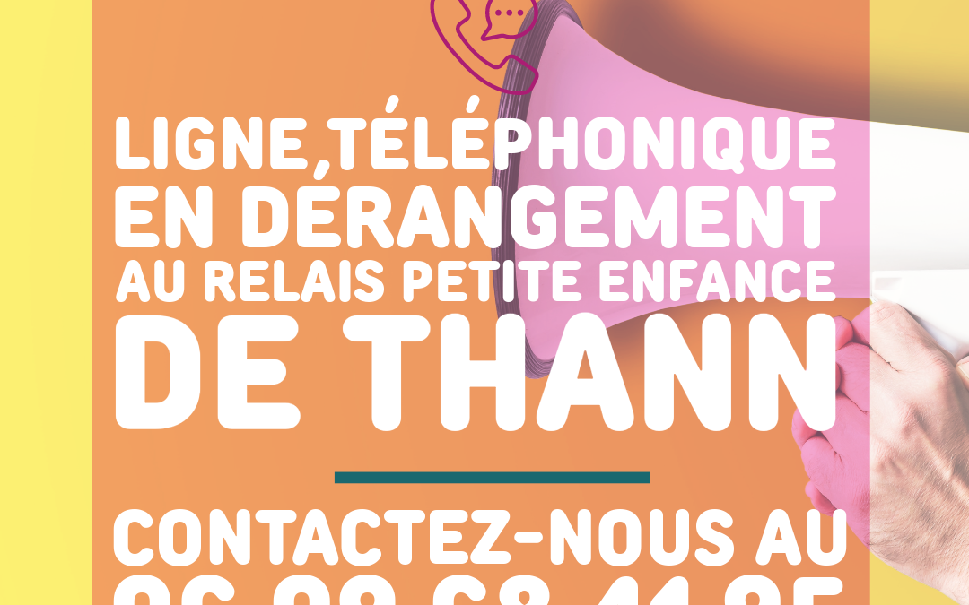 Désagrément de la ligne téléphonique du Relais Petite Enfance de Thann