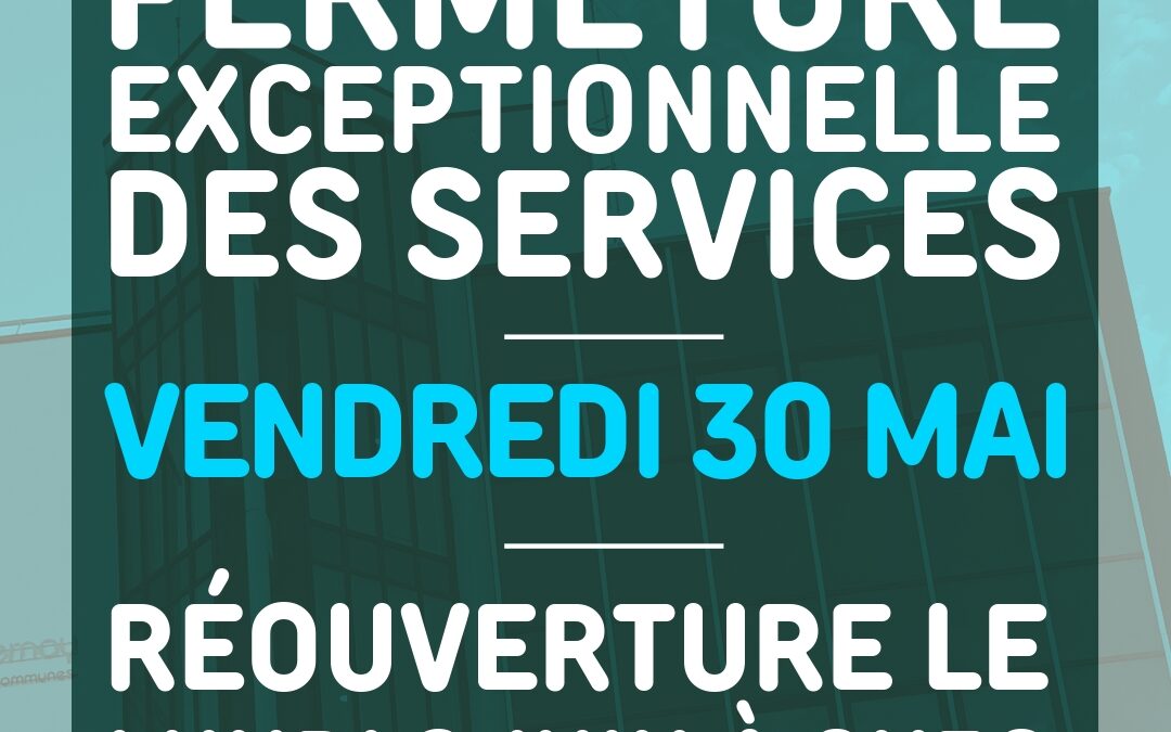 Fermeture exceptionnelle des services de la CCTC le vendredi 30 mai 2025